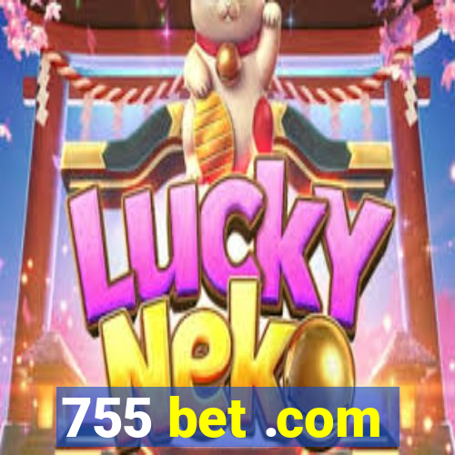 755 bet .com